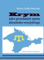 Krym jako przedmiot sporu ukraińsko-rosyjskiego. Autor: Maria Gołda-Sobczak. SmakLiter.pl Okładka książki Krym jako przedmiot sporu ukraińsko-rosyjskiego