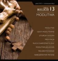 Lekcja religii 13. Modlitwa + DVD. Autor: Bałoniak Aleksandra, Foks Mikołaj. SmakLiter.pl Okładka książki Lekcja religii 13. Modlitwa + DVD