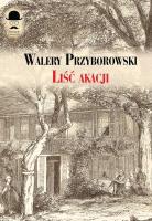 Liść akacji. Autor: Walery Przyborowski. SmakLiter.pl Okładka książki Liść akacji