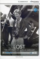 Lost The Mystery of Amelia Earhart High Beginning Book with Online Access. Autor: Kenna Bourke. SmakLiter.pl Okładka książki Lost The Mystery of Amelia Earhart High Beginning Book with Online Access