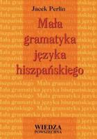Okładka książki Mała gramatyka języka hiszpańskiego