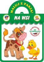 Maluj z pasją Na wsi. Autor: Il. Mariola Budek. SmakLiter.pl Okładka książki Maluj z pasją Na wsi