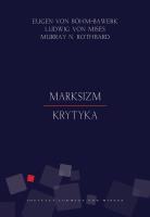 Marksizm. Krytyka. Autor: Eugen von Bhm-Bawerk, Mises Ludwig von, Murray Robert K.. SmakLiter.pl Okładka książki Marksizm. Krytyka
