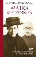 Matka męczennika. Autor: Natalia Budzyńska. SmakLiter.pl Okładka książki Matka męczennika
