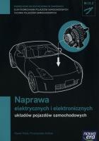 Mechanik samochodowy. Podręcznik. Naprawa elektrycznych i el. Autor: Paweł Fabiś, Kubiak Przemysław. SmakLiter.pl Okładka książki Mechanik samochodowy. Podręcznik. Naprawa elektrycznych i el