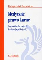Medyczne prawo karne. Autor: Jagiełło Dariusz. SmakLiter.pl Okładka książki Medyczne prawo karne