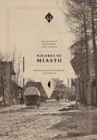 Nieobecne miasto. Autor: Kuba Szpilka, Mazik Piotr, * Christian Parma     * Maciej Krupa. SmakLiter.pl Okładka książki Nieobecne miasto