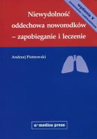 Niewydolność oddechowa noworodków - zapobieganie i leczenie. Autor: Czcibor-Piotrowski Andrzej. SmakLiter.pl Okładka książki Niewydolność oddechowa noworodków - zapobieganie i leczenie