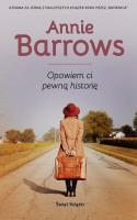 Opowiem ci pewną historię. Autor: Barrows Annie. SmakLiter.pl Okładka książki Opowiem ci pewną historię