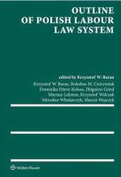 Outline of Polish Labour Law System. Autor: Baran Krzysztof Wojciech, Ćwiertniak Bolesław M., Dörre-Kolasa Dominika, Góral Zbigniew, Lekston Mariusz. SmakLiter.pl Okładka książki Outline of Polish Labour Law System
