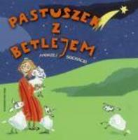 Pastuszek z Betlejem. Autor: Sochacki Andrzej. SmakLiter.pl Okładka książki Pastuszek z Betlejem