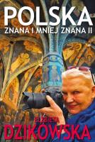 Polska znana i mniej znana II. Autor: Elżbieta Dzikowska     Izabela Staniszewski. SmakLiter.pl Okładka książki Polska znana i mniej znana II