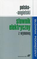 Polsko-angielski słownik elektryczny z wymową. Autor:   Praca zbiorowa. SmakLiter.pl Okładka książki Polsko-angielski słownik elektryczny z wymową