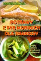 Potrawy z ryb morskich dla smakoszy. Autor: Adam Wieczorek. SmakLiter.pl Okładka książki Potrawy z ryb morskich dla smakoszy