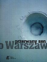 Okładka książki Przerwany sen o Warszawie