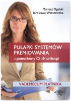 Pułapki systemów premiowania Pomożemy Ci ich uniknąć. Autor: Pigulski Mariusz, Warszawska Jarosława. SmakLiter.pl Okładka książki Pułapki systemów premiowania Pomożemy Ci ich uniknąć