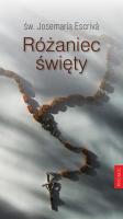 Różaniec święty. Autor: św. Josemaria Escriva. SmakLiter.pl Okładka książki Różaniec święty