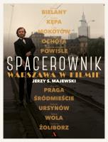 Spacerownik Warszawa w filmie. Autor: Jerzy S. Majewski. SmakLiter.pl Okładka książki Spacerownik Warszawa w filmie