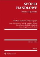 Spółki handlowe Pytania i odpowiedzi. Autor: Jacyszyn Jerzy, Koronkiewicz-Wiórek Anna. SmakLiter.pl Okładka książki Spółki handlowe Pytania i odpowiedzi