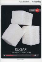 Sugar: Our Guilty Pleasure Low Intermediate Book with Online Access. Autor: Walker Theo. SmakLiter.pl Okładka książki Sugar: Our Guilty Pleasure Low Intermediate Book with Online Access