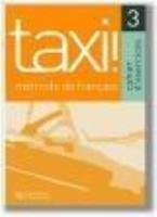 Taxi 3 ćw. HACHETTE. Autor: Menand Robert, Johnson Anne-Marie. SmakLiter.pl Okładka książki Taxi 3 ćw. HACHETTE