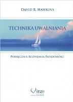Technika Uwalniania. Autor: David R. Hawkins. SmakLiter.pl Okładka książki Technika Uwalniania