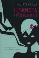Tęsknota i przeznaczenie. Autor: Dina Sterbova. SmakLiter.pl Okładka książki Tęsknota i przeznaczenie