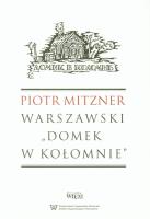 Warszawski `Domek w Kołomnie`. Autor: Mitzner Piotr. SmakLiter.pl Okładka książki Warszawski `Domek w Kołomnie`