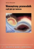 Okładka książki Wewnętrzny przewodnik czyli jak żyć twórczo