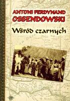 Okładka książki Wśród czarnych - Antoni F. Ossendowski