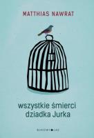 Okładka książki Wszystkie śmierci dziadka Jurka