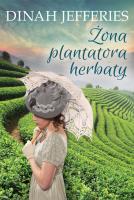 Żona plantatora herbaty. Autor: Dinah Jefferies. SmakLiter.pl Okładka książki Żona plantatora herbaty