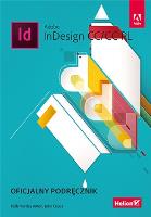 Adobe InDesign CC/CC PL. Oficjalny podręcznik. Autor: Kelly Kordes Anton, John Cruise. SmakLiter.pl Okładka książki Adobe InDesign CC/CC PL. Oficjalny podręcznik
