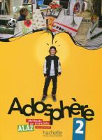 Adosphere 2 Podręcznik + CD (podręcznik wieloletni). Autor: Marie-Laure Poletti, Cline Himber. SmakLiter.pl Okładka książki Adosphere 2 Podręcznik + CD (podręcznik wieloletni)