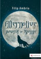 Okładka książki Alternative. Powrót na Ziemię