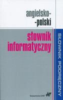 Angielsko-polski słownik informatyczny. Autor: Opracowanie zbiorowe. SmakLiter.pl Okładka książki Angielsko-polski słownik informatyczny