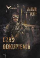 Apokalipsa T.1 Czas odkupienia. Autor: Vladimir Wolff. SmakLiter.pl Okładka książki Apokalipsa T.1 Czas odkupienia
