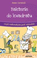 Bakterie do kwadratu. Autor: Cerasoli Anna. SmakLiter.pl Okładka książki Bakterie do kwadratu