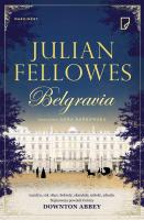 Belgravia. Autor: Julian Fellowes. SmakLiter.pl Okładka książki Belgravia