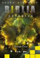 Biblia Początek. Autor: Zając Roman. SmakLiter.pl Okładka książki Biblia Początek