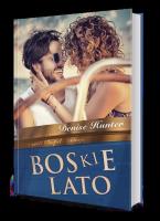 Boskie lato. Autor: Hunter Denise. SmakLiter.pl Okładka książki Boskie lato