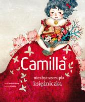 Camilla niezbyt szczupła księżniczka. Autor: Carolina Zanotti. SmakLiter.pl Okładka książki Camilla niezbyt szczupła księżniczka
