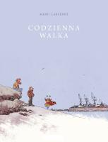 Codzienna walka. Autor: Manu Larcenet, Birek Wojciech. SmakLiter.pl Okładka książki Codzienna walka