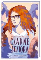 Czarne jeziora. Autor: Dorota Suwalska-Ba. SmakLiter.pl Okładka książki Czarne jeziora