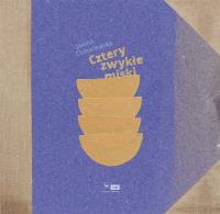 Cztery miski. Autor: Iwona Chmielewska. SmakLiter.pl Okładka książki Cztery miski