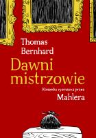 Dawni mistrzowie. Autor: Bernhard Thomas, Nicolas Mahler. SmakLiter.pl Okładka książki Dawni mistrzowie