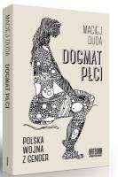 Dogmat płci. Autor: Duda Maciej. SmakLiter.pl Okładka książki Dogmat płci