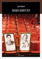Dramat Numer Trzy. Autor: Matecki Jacek. SmakLiter.pl Okładka książki Dramat Numer Trzy
