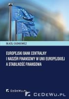 Europejski Bank Centralny i nadzór fi nansowy w Unii Europejskiej a stabilność finansowa. Autor: Dudkiewicz Błażej. SmakLiter.pl Okładka książki Europejski Bank Centralny i nadzór fi nansowy w Unii Europejskiej a stabilność finansowa