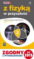 Fizyka LO. Podręcznik część 2. Zakres rozszerzony. Z fizyką . Autor: Sagnowska Barbara. SmakLiter.pl Okładka książki Fizyka LO. Podręcznik część 2. Zakres rozszerzony. Z fizyką